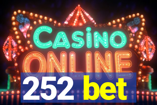 252 bet
